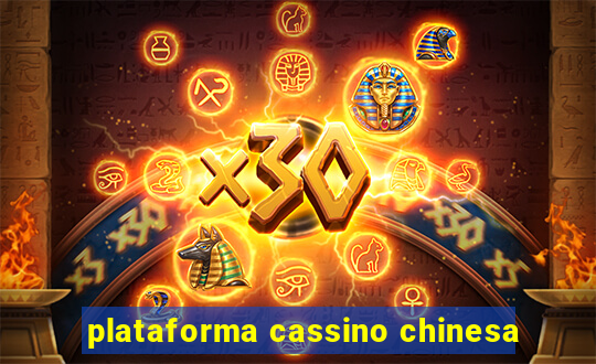 plataforma cassino chinesa